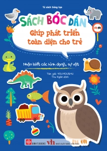 Sách bóc dán giúp phát triển toàn diện cho trẻ - Nhận biết các hình dạng, sự vật